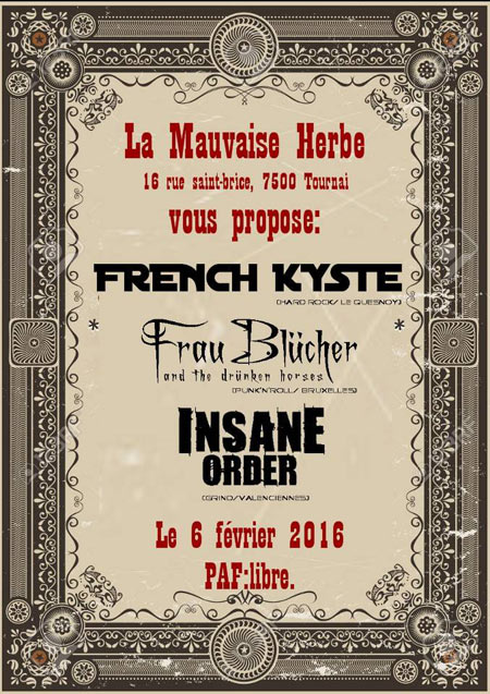 Frau Blücher + Insane Order + French Kyste à la Mauvaise Herbe le 06 février 2016 à Tournai (BE)