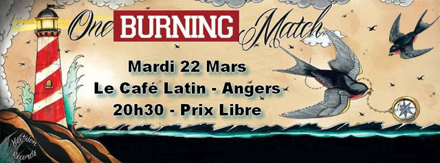 One Burning Match + Lâchez Les Chiens au Café Latin le 22 mars 2016 à Angers (49)