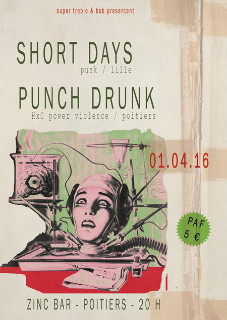 Short Days + Punch Drunk @ Le Zinc le 01 avril 2016 à Poitiers (86)