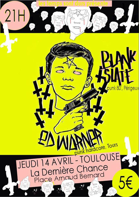 Ed Warner + Blank Slate à la Dernière Chance le 14 avril 2016 à Toulouse (31)