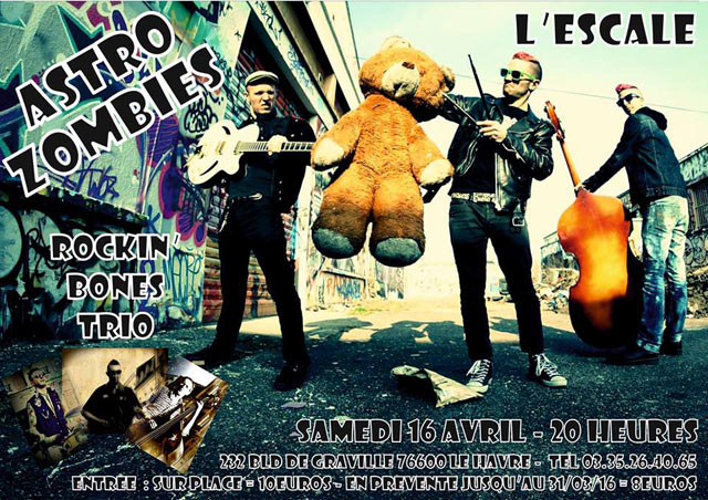 Astro Zombies + Rockin' Bones Trio à l'Escale le 16 avril 2016 à Le Havre (76)