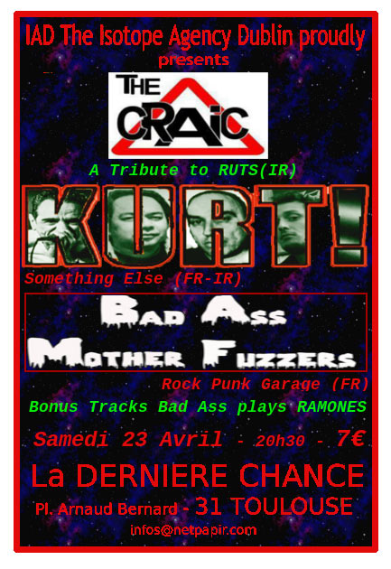 The CRAIC - KURT! - Bad Ass Mother Fuzzers à la DERNIÈRE CHANCE le 23 avril 2016 à Toulouse (31)