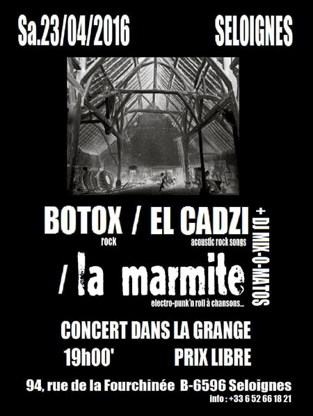La Marmite + El Cadzi + Botox le 23 avril 2016 à Momignies (BE)