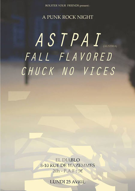 Astpai + Fall Flavored + Chuck No Vices @ El Diablo le 25 avril 2016 à Lille (59)