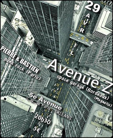 Avenue-Z + Pierre & Bastien au 5ème Avenue le 29 avril 2016 à Orléans (45)
