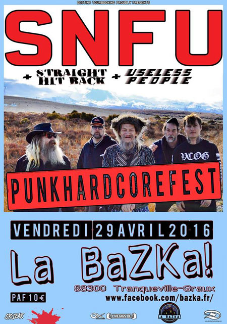 SNFU + Straight Hit Back + Useless People à la BaZKa le 29 avril 2016 à Tranqueville-Graux (88)