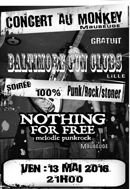 Nothing For Free + Baltimore Gun Club à la Monkey Factory le 13 mai 2016 à Maubeuge (59)