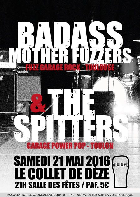 Badass Motherfuzzers + The Spitters au Glugluland le 21 mai 2016 à Le Collet-de-Dèze (48)
