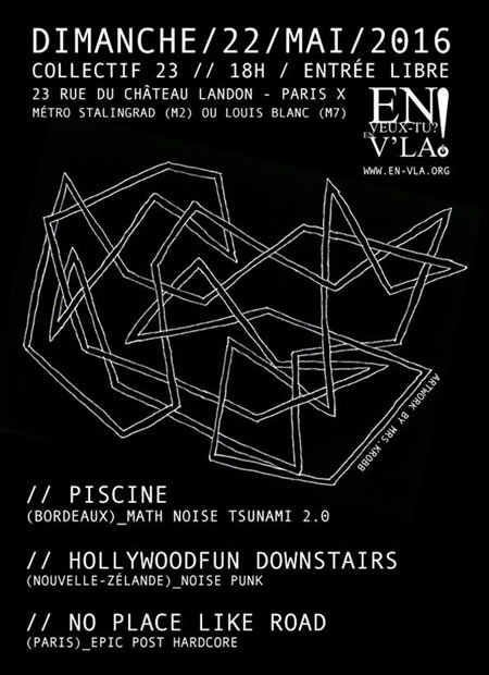 Piscine + Hollywoodfun Downstairs + No Place Like Road le 22 mai 2016 à Paris (75)