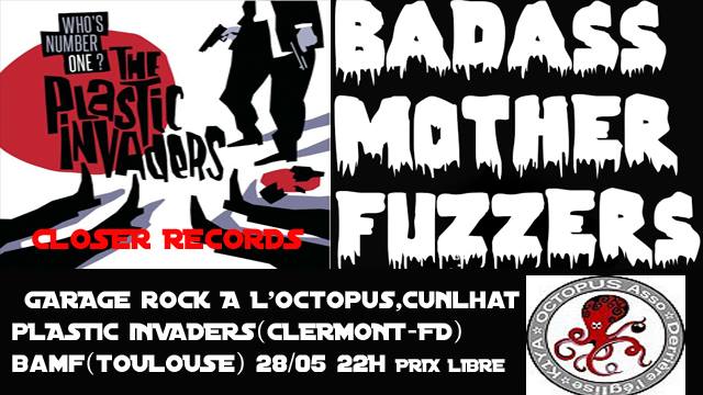 The Plastic Invaders + Badass Motherfuzzers à l'Octopus le 28 mai 2016 à Cunlhat (63)