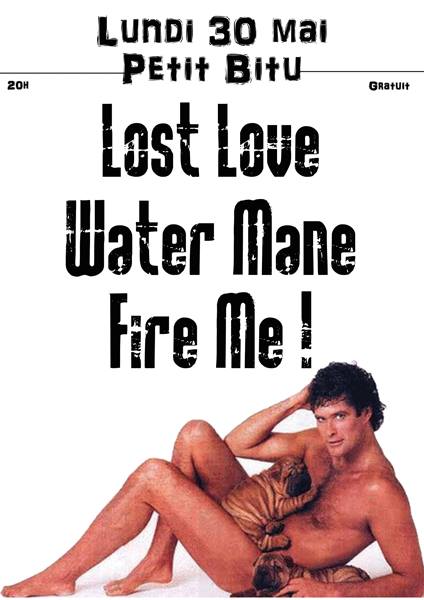 Lost Love + Water Mane + Fire Me! au Petit Bitu le 30 mai 2016 à Namur (BE)