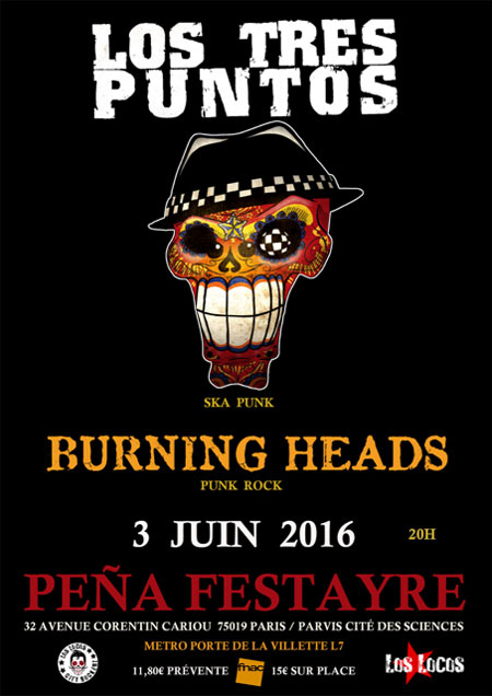 LOS TRES PUNTOS + BURNING HEADS @ PEÑA FESTAYRE le 03 juin 2016 à Paris (75)