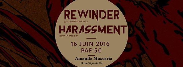 Rewinder + Harassment à l'Amanita Muscaria le 16 juin 2016 à Toulouse (31)