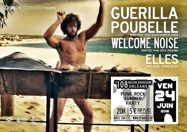 Guerilla Poubelle + Welcome Noise + Elles au 108 le 24 juin 2016 à Orléans (45)