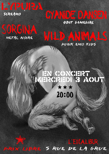 Lypurá + Cyanide Dansen + Sorgina + Wild Animals à l'Excalibur le 03 août 2016 à Reims (51)