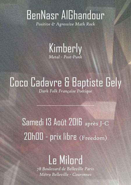 BenNasr AlGhandour / Coco Cadavre & Baptiste Gely / Kimberly le 13 août 2016 à Paris (75)