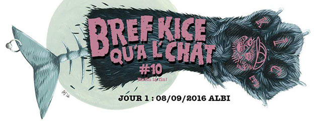 Bref Kicé Qu'a l'Chat #10 le 08 septembre 2016 à Le Garric (81)