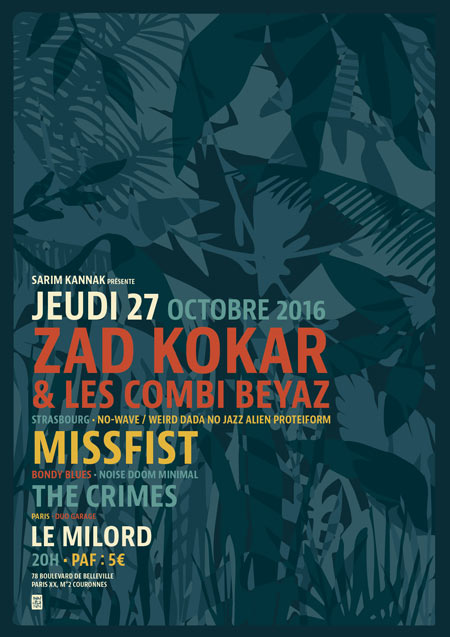 Zad Kokar & Les Combi Beyaz + Missfist + The Crimes le 27/10/2016 à Paris (75)