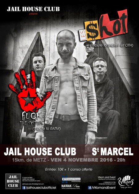 Les Shot + Fuck The System au Jail House Club le 04 novembre 2016 à Saint-Marcel (54)