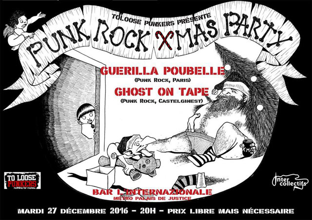 Punk Rock X-Mas Party ! Guerilla Poubelle + Ghost On Tape le 27 décembre 2016 à Toulouse (31)