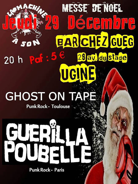 Messe de Noël avec Guerilla Poubelle et Ghost On Tape le 29 décembre 2016 à Ugine (73)
