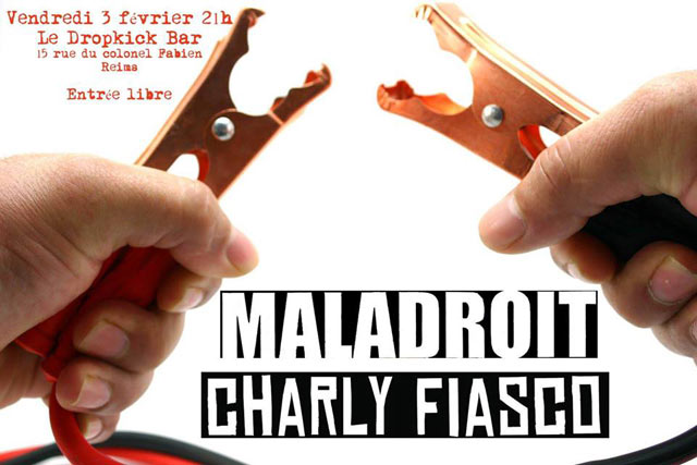 Charly Fiasco + Maladroit au Dropkick Bar le 03 février 2017 à Reims (51)