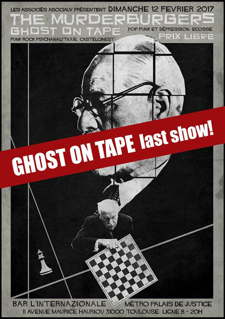 Ghost on Tape (dernier concert !) + The Murderburgers le 12 février 2017 à Toulouse (31)