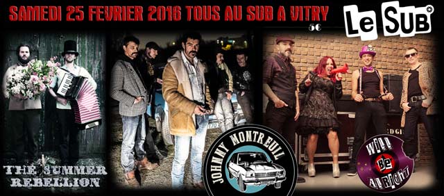 Will Be Alright & Johnny Montreuil & The Summer Rebellion au Sub le 25 février 2017 à Vitry-sur-Seine (94)