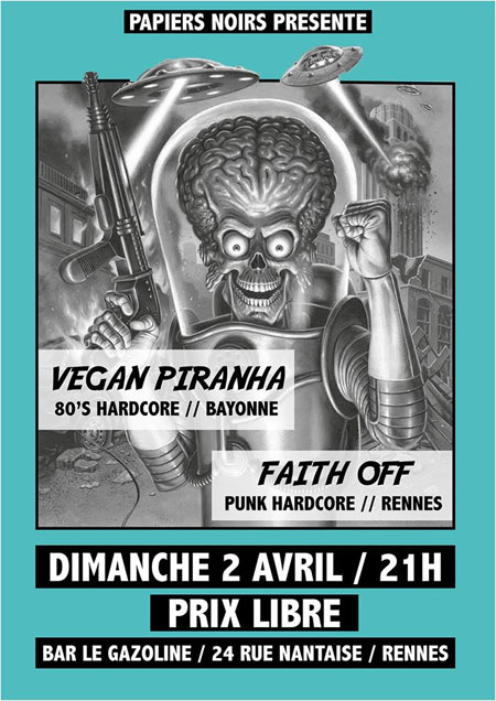Vegan Piranha + Faith Off au bar Le Gazoline le 02 avril 2017 à Rennes (35)