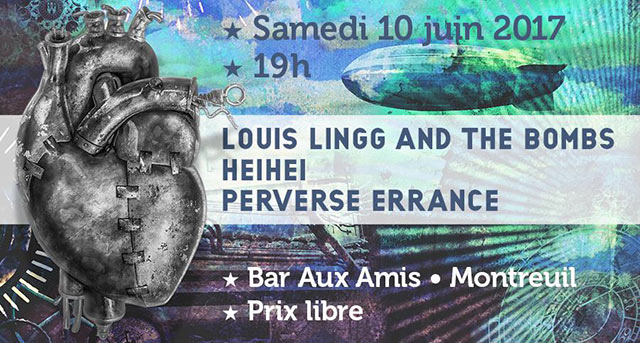 Louis Lingg + HeiHei + Perverse Errance le 10 juin 2017 à Montreuil (93)