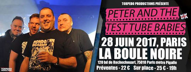 Peter and the Test Tube Babies à la Boule Noire le 28 juin 2017 à Paris (75)