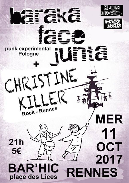 Baraka Face Junta + Christine Killer au Bar'Hic le 11 octobre 2017 à Rennes (35)