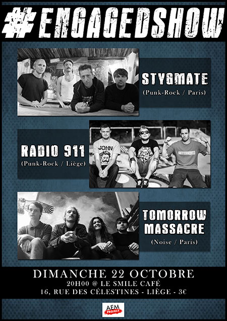 Stygmate / Radio 911 / Tomorrow Massacre au SMILE le 22 octobre 2017 à Liège (BE)
