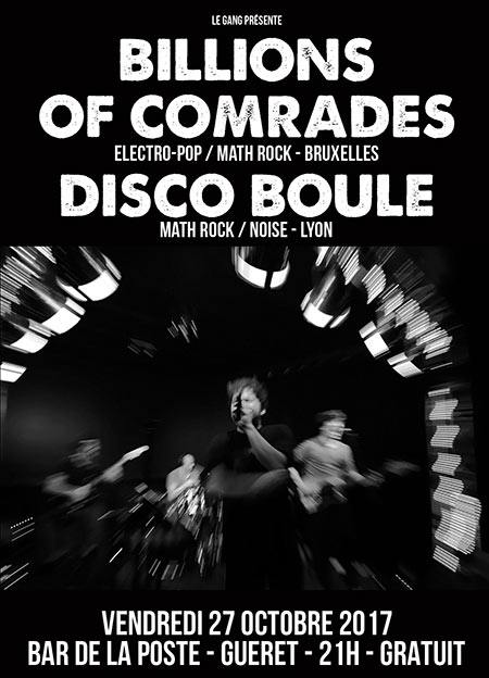 Billions of Comrades + Disco Boule au BAR DE LA POSTE le 27 octobre 2017 à Guéret (23)