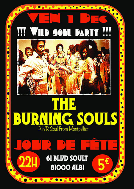 Wild Soul Party 1 : The Burning Souls à Jour de Fête le 01 décembre 2017 à Albi (81)