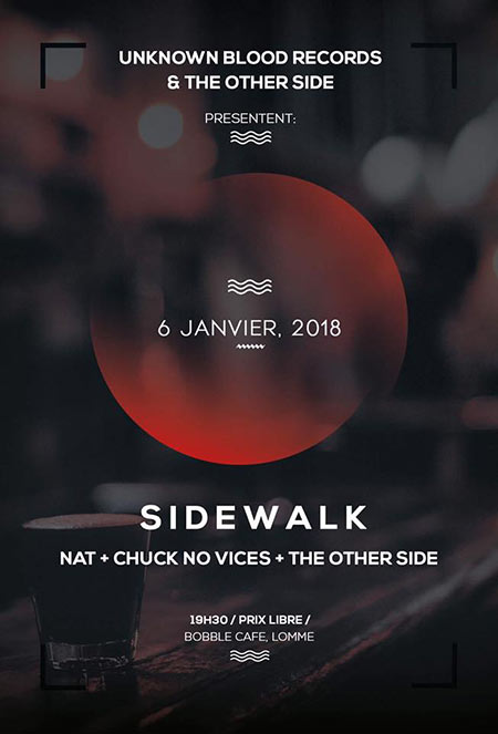 Sidewalk + The Other Side + Chuck No Vices + Nat le 06 janvier 2018 à Lille (59)