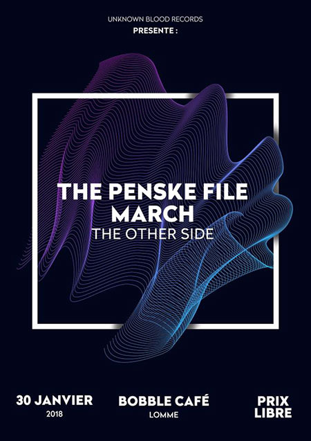 The Penske File + March + The Other Side le 30 janvier 2018 à Lille (59)