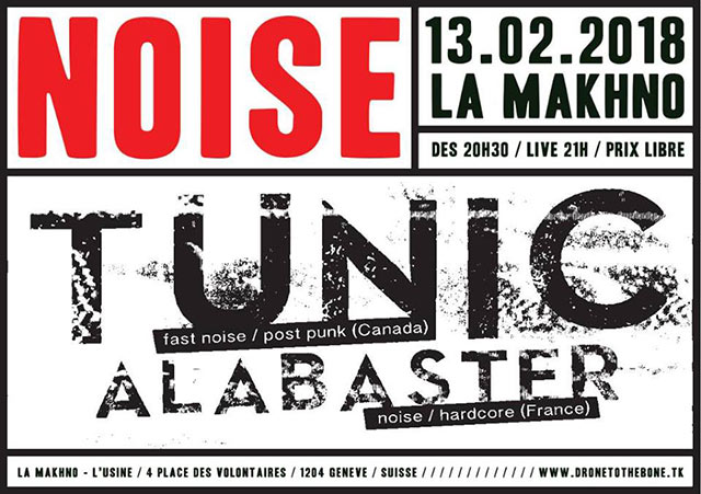TUNIC + ALABASTER @ La Makhno - L'Usine le 13 février 2018 à Genève (CH)