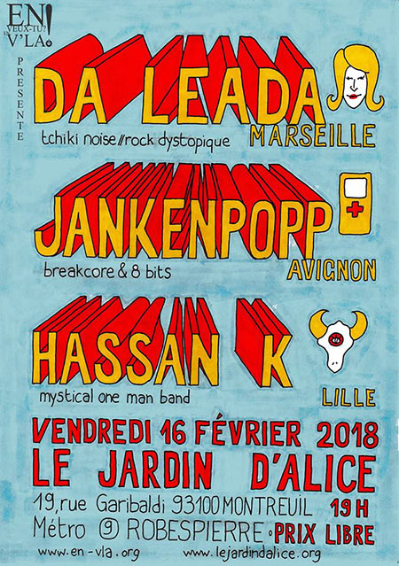 Da Leada + Jankenpopp + Hassan K le 16 février 2018 à Montreuil (93)