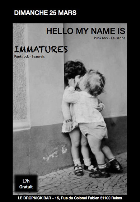 Immatures & Hello My Name Is au Dropkick Bar le 25 mars 2018 à Reims (51)