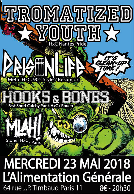 Tromatized Youth x PrisonLife x Mlah x Hooks & Bones le 23 mai 2018 à Paris (75)