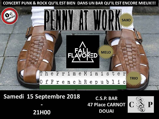 Penny At Work + Fall Flavored + Prime Ministers au CSP Bar le 15 septembre 2018 à Douai (59)