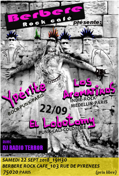 YPÉRITE + LOS AROMATIKOS + EL LOBOTOMY le 22 septembre 2018 à Paris (75)