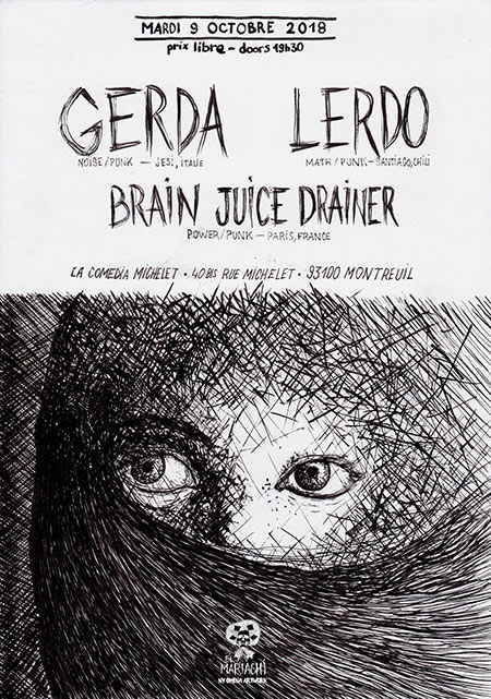 Gerda x Lerdo x Brain Juice Drainer // La Comedia le 09 octobre 2018 à Montreuil (93)