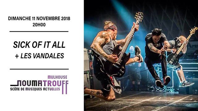 Sick Of It All + Les Vandales le 11 novembre 2018 à Mulhouse (68)
