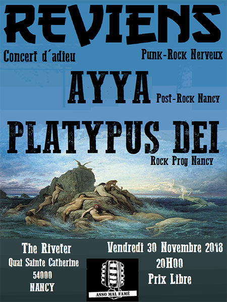 REVIENS (concert d'adieu) + AYYA + PLATYPUS DEÏ // The Riveter le 30 novembre 2018 à Nancy (54)