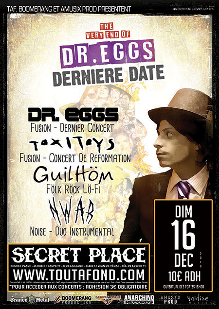 Dr.Eggs - 20 ans, dernier concert + Toxitoys + NWAR + Guilhöm le 16 décembre 2018 à Saint-Jean-de-Vedas (34)