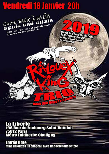 Râlouex King Trio goûtent à la liberté en 2019 le 18 janvier 2019 à Paris (75)