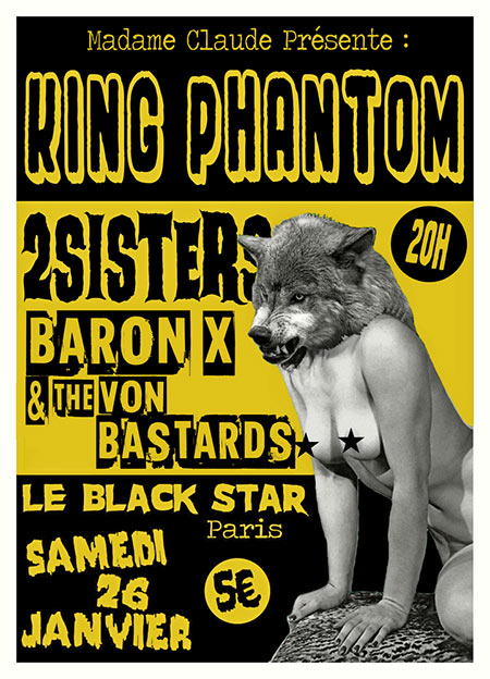 King Phantom, 2Sisters, Baron X & The Von Bastards au Black Star le 26 janvier 2019 à Paris (75)