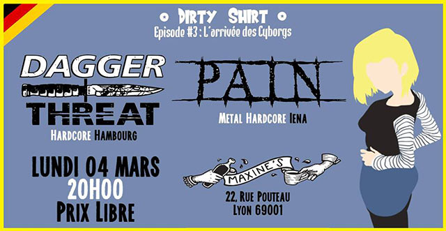 Dagger Threat + Pain le 04 mars 2019 à Lyon (69)